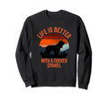 Life Is Better Cocker Spaniel Sweatshirt - Unique Graphic Men Women - T-Shirt, Sweatshirt, Hoodie