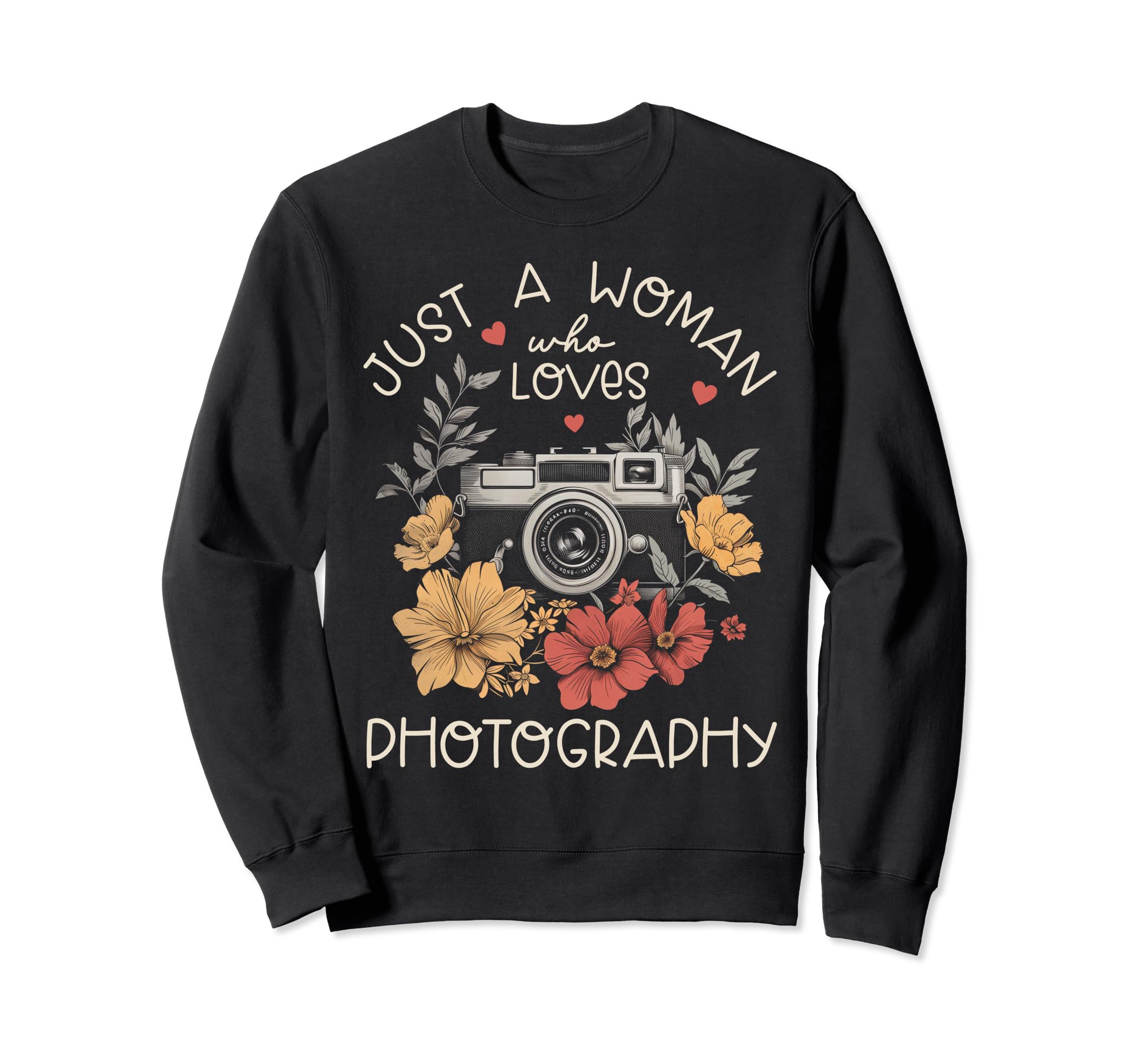 Photographer Camera Flowers Sweatshirt - Fun Novelty Design Unisex - T-Shirt, Sweatshirt, Hoodie