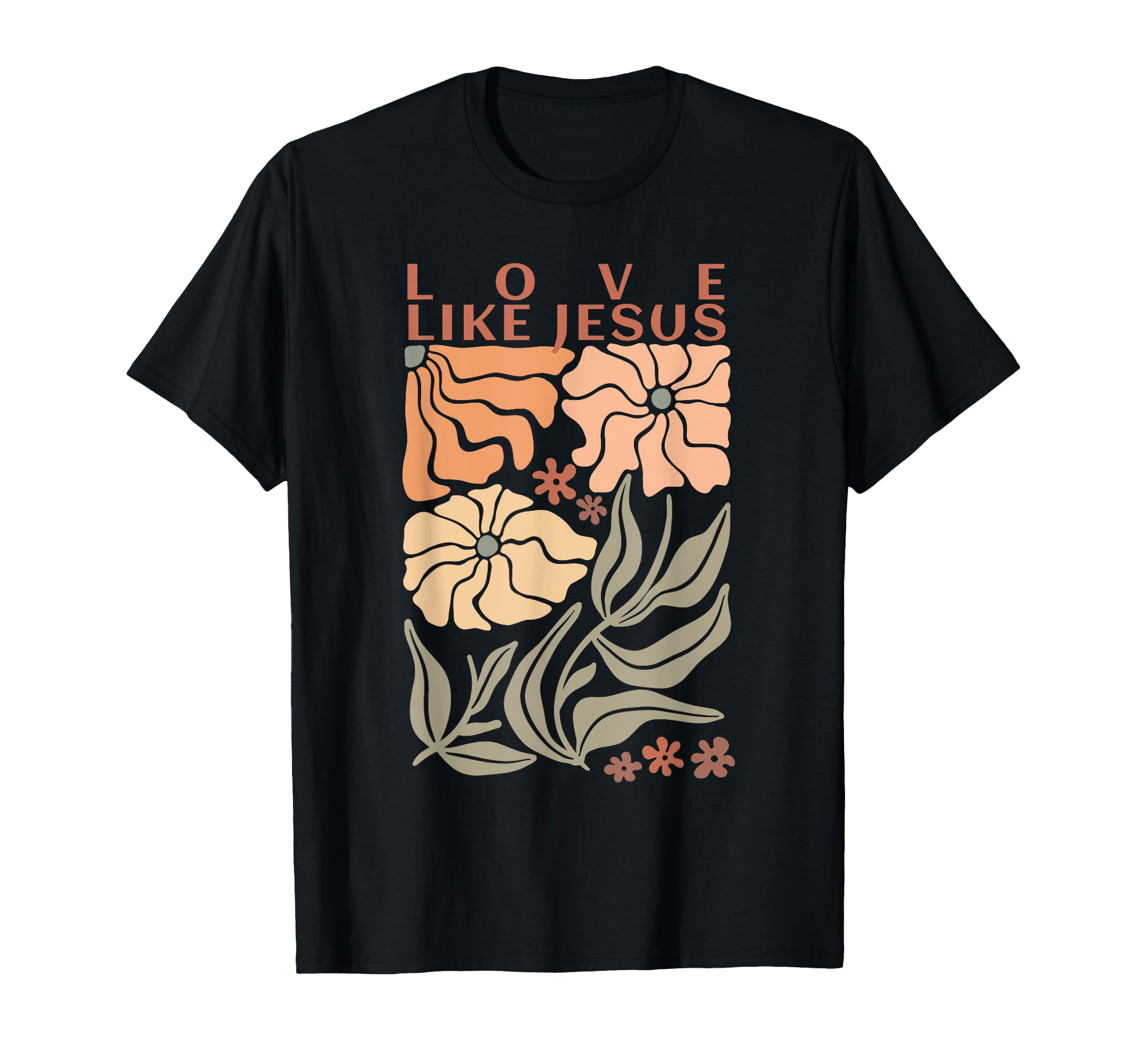 Trendy Floral Love Like Jesus T-Shirt - Casual Everyday Wear Men Women - T-Shirt, Sweatshirt, Hoodie