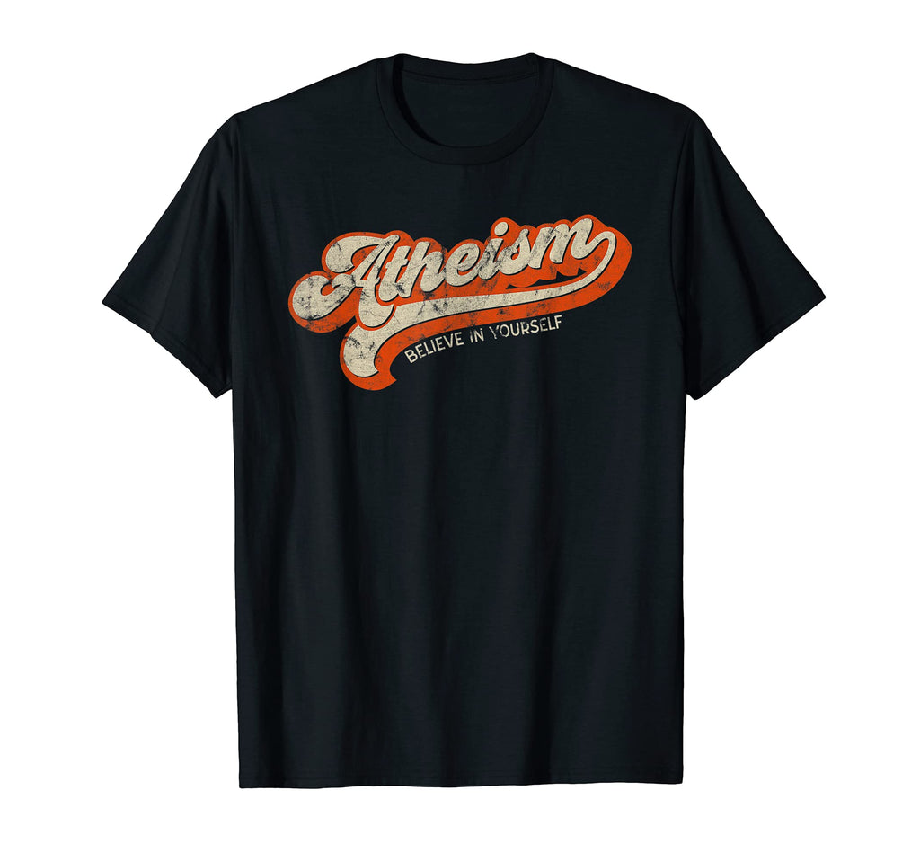 Atheism Believe Yourself Distressed T-Shirt - Graphic Print for Adults - T-Shirt, Sweatshirt, Hoodie