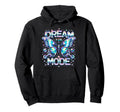 Dream Mode Butterfly Y2K Aesthetic Hoodie - Casual Everyday Wear Men Women - T-Shirt, Sweatshirt, Hoodie