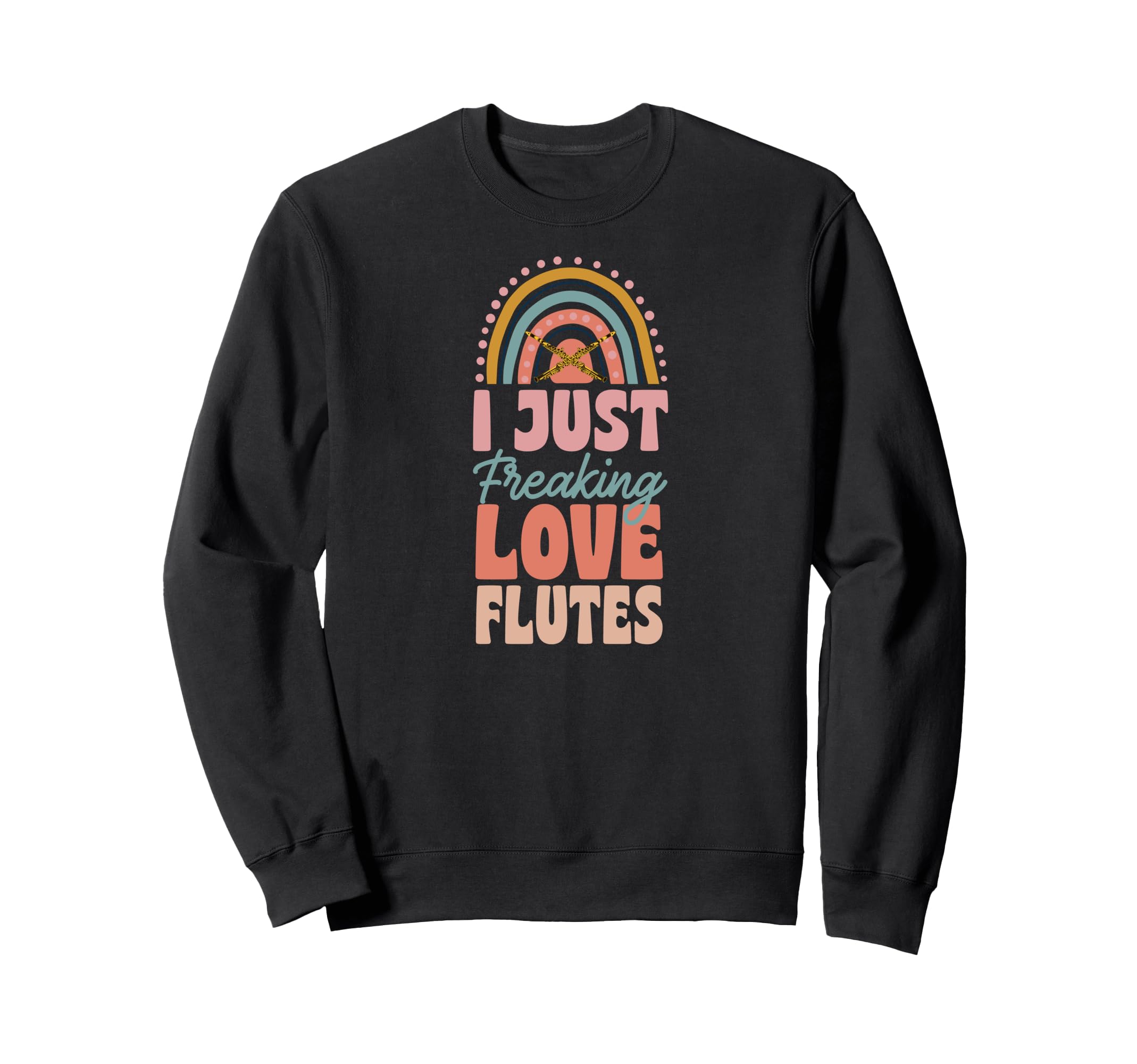 I Just Freaking Love Flutes Sweatshirt - Custom Art Print Men Women - T-Shirt, Sweatshirt, Hoodie
