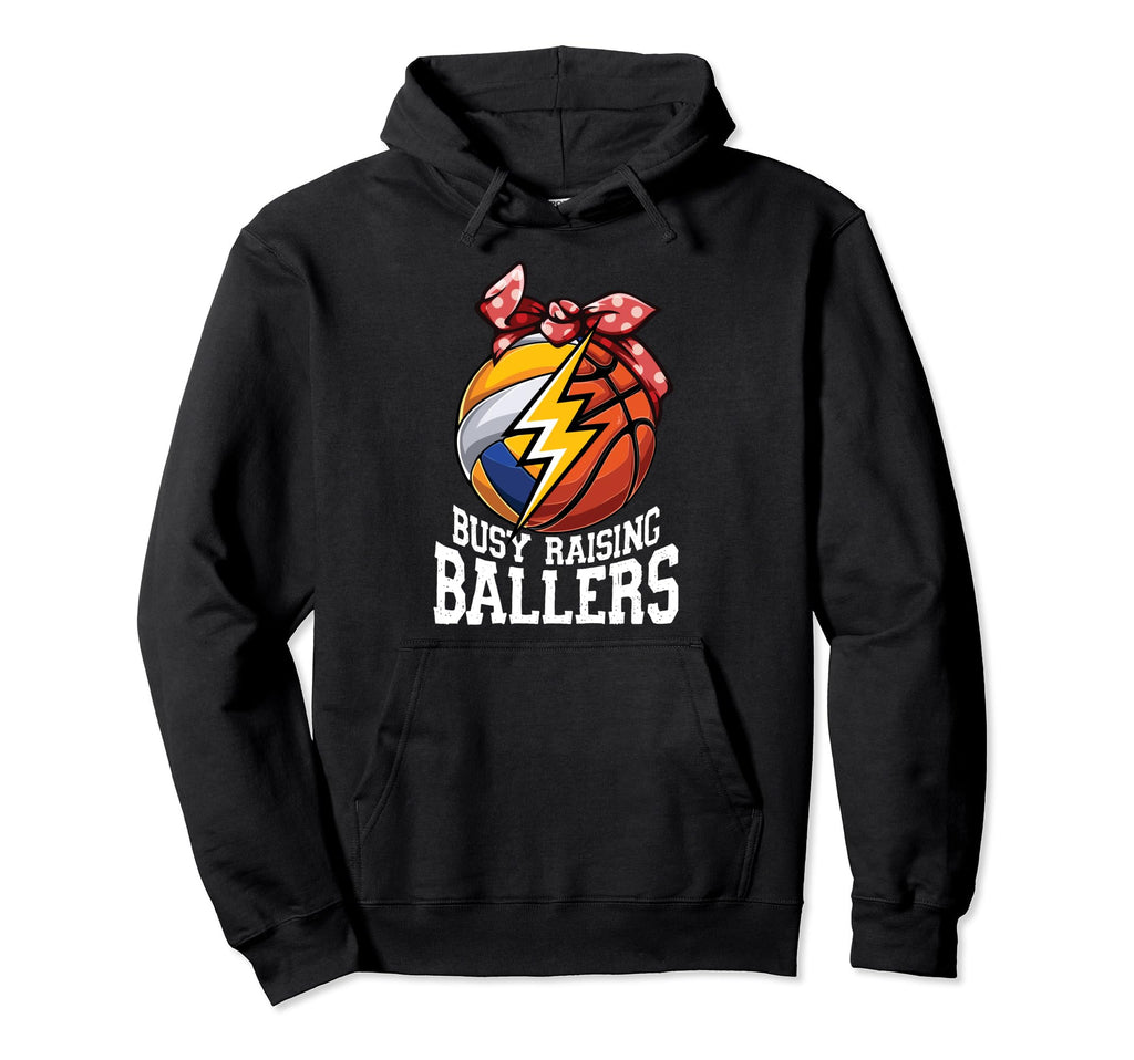 Busy Raising Ballers Funny Proud Hoodie - Custom Art Print Men Women - T-Shirt, Sweatshirt, Hoodie