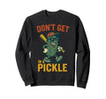 Dont Get Pickle Funny Baseball Pun Sweatshirt - Custom Art Print Unisex - T-Shirt, Sweatshirt, Hoodie
