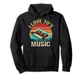 1970S Music Funny I Love 70S Music Hoodie - Aesthetic Graphic for Adults - T-Shirt, Sweatshirt, Hoodie