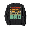 My Favorite Baseball Player Calls Sweatshirt - Streetwear Style for Adults - T-Shirt, Sweatshirt, Hoodie