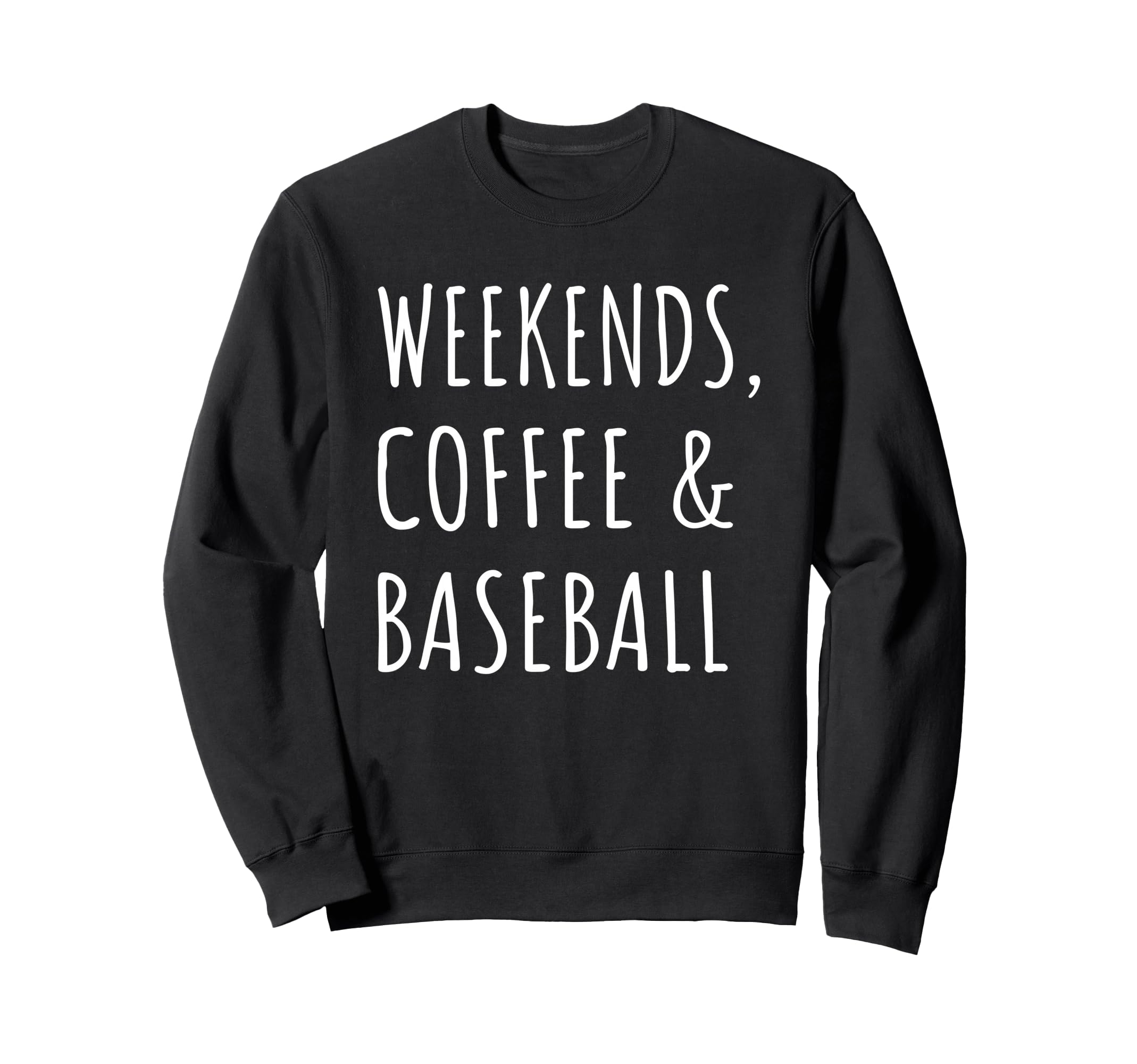 Weekends Coffee And Baseball Sweatshirt - Minimalist Print Men Women - T-Shirt, Sweatshirt, Hoodie