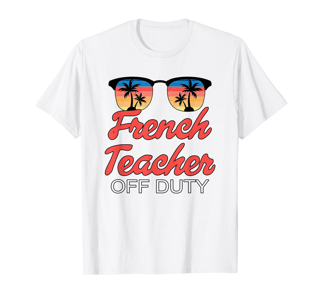 French Teacher Off Duty Sunset T-Shirt - Graphic Print Men Women - T-Shirt, Sweatshirt, Hoodie