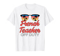 French Teacher Off Duty Sunset T-Shirt - Graphic Print Men Women - T-Shirt, Sweatshirt, Hoodie