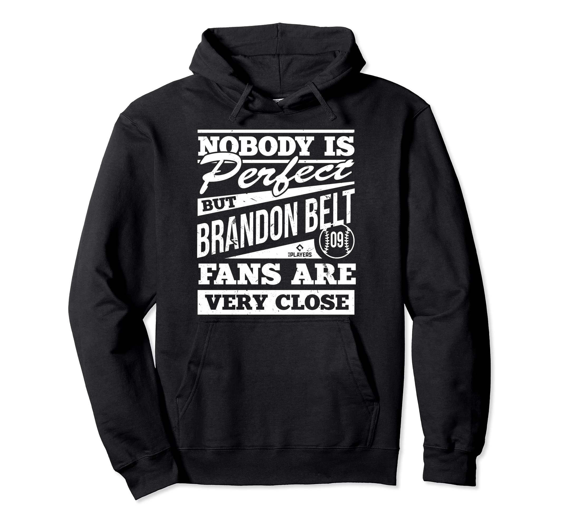 Nobody Is Brandon Belt Funny Baseball Hoodie - Unique Graphic Men Women - T-Shirt, Sweatshirt, Hoodie