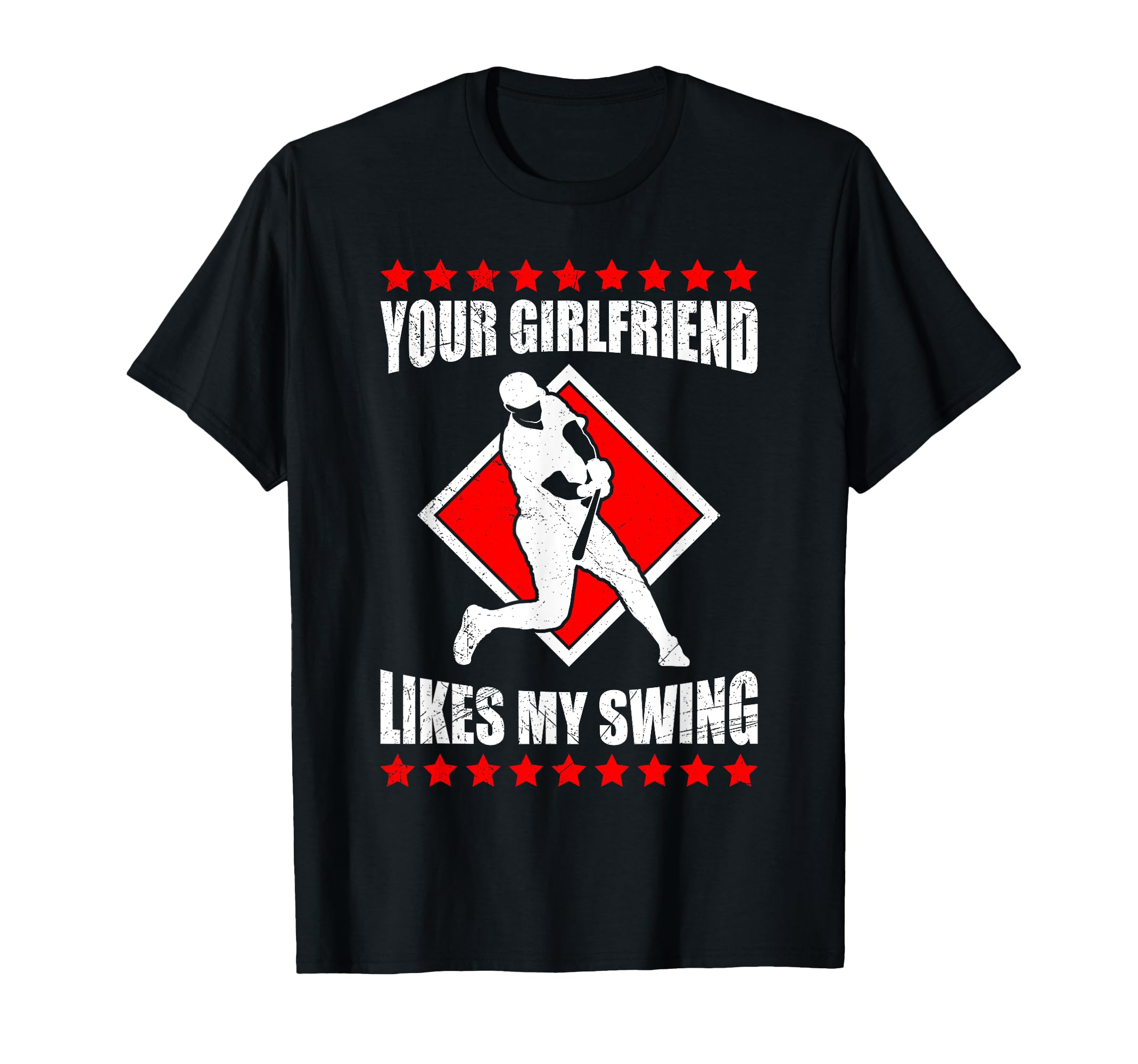 Your Girlfriend Likes My Swing Funny T-Shirt - Casual Everyday Wear Unisex - T-Shirt, Sweatshirt, Hoodie