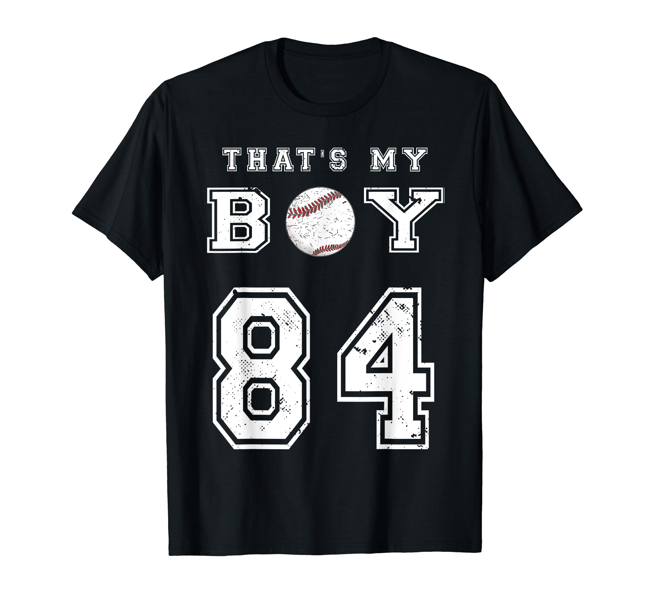 Thats My Baseball 84 Jersey Number T-Shirt - Fun Novelty Design Men Women - T-Shirt, Sweatshirt, Hoodie
