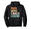 Papa Hero Coach Legend Funny Baseball Hoodie - Unique Graphic Men Women - T-Shirt, Sweatshirt, Hoodie
