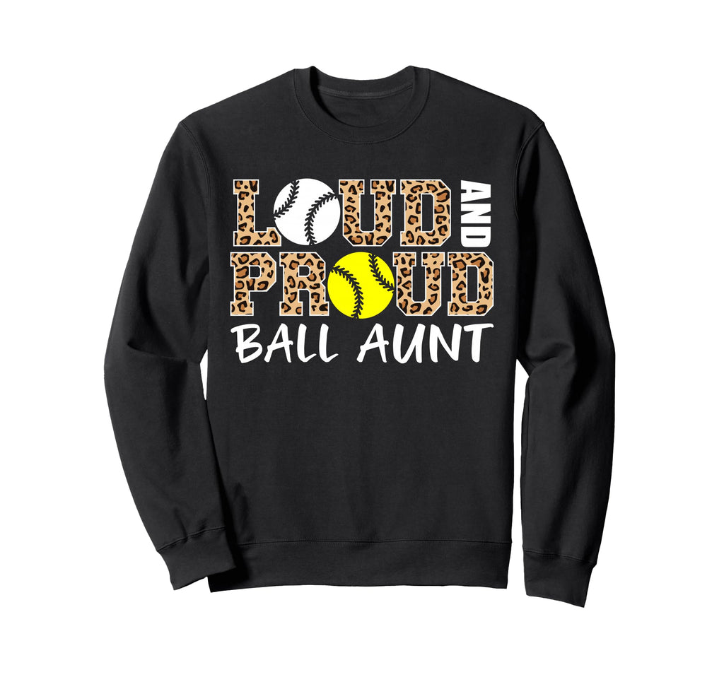 Loud And Proud Baseball Softball Sweatshirt - Aesthetic Graphic Men Women - T-Shirt, Sweatshirt, Hoodie