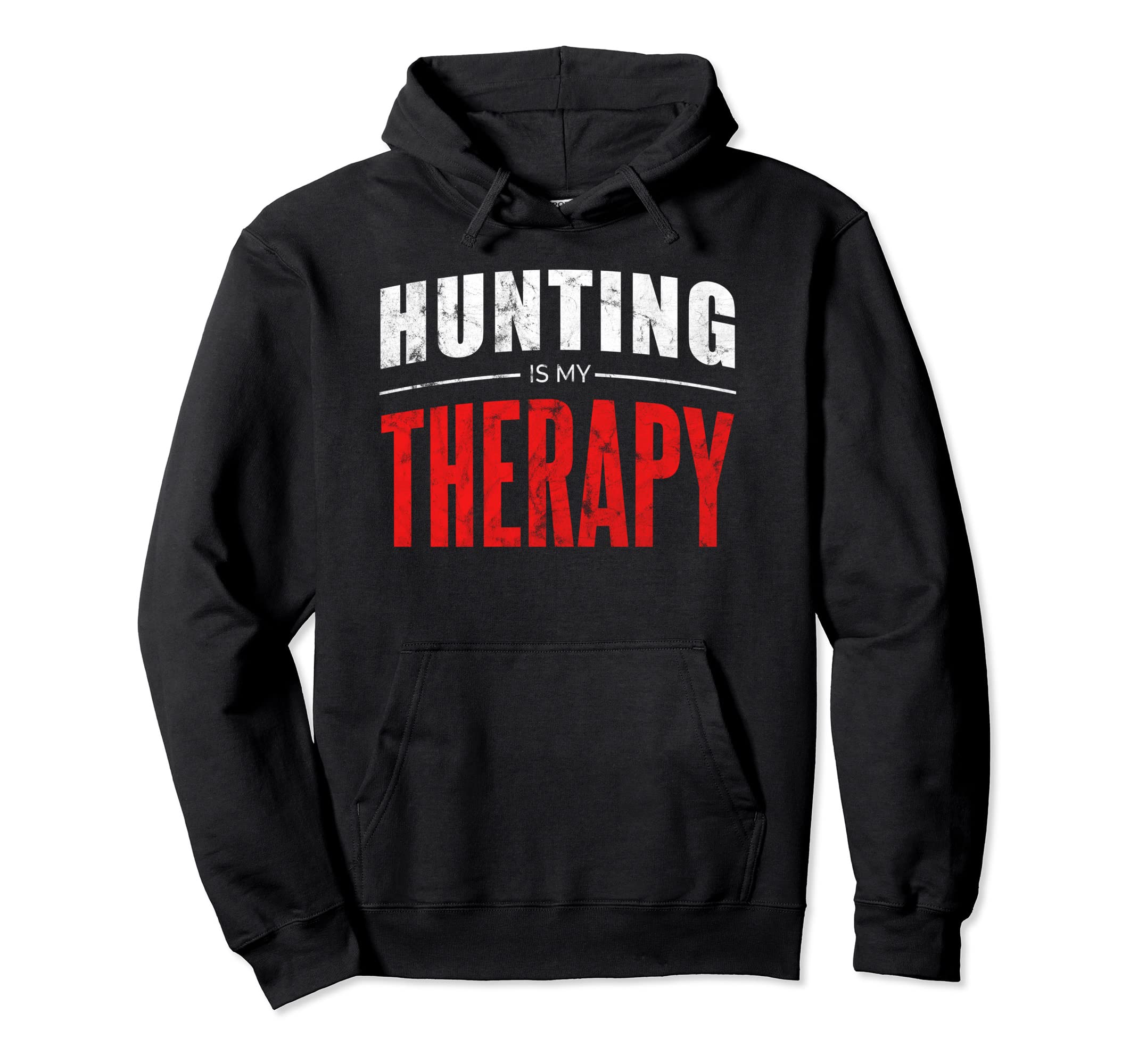 Hunting Is My Therapy Funny Distressed Hoodie - Custom Art Print Unisex - T-Shirt, Sweatshirt, Hoodie