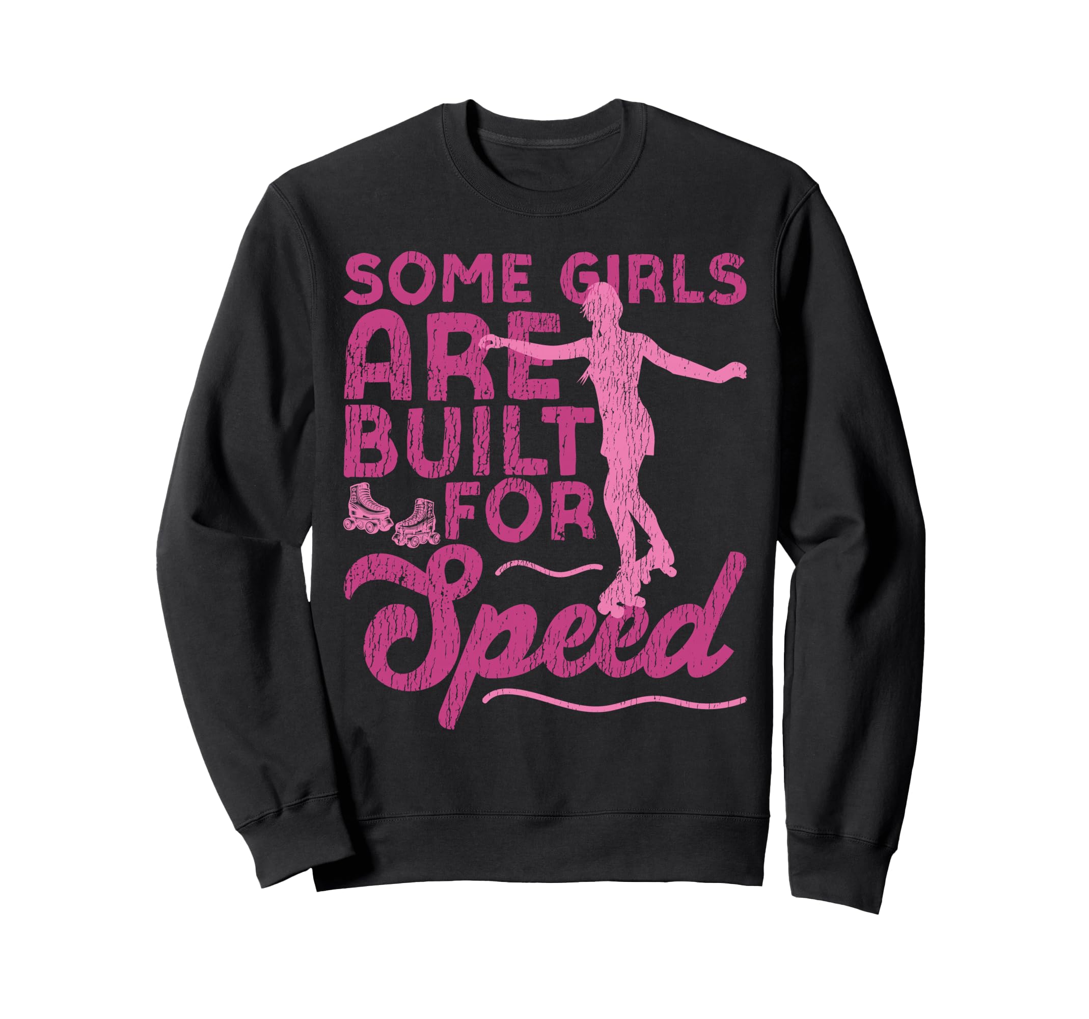 Roller Skating Skate 1970S Some Are Sweatshirt - Graphic Print Men Women - T-Shirt, Sweatshirt, Hoodie