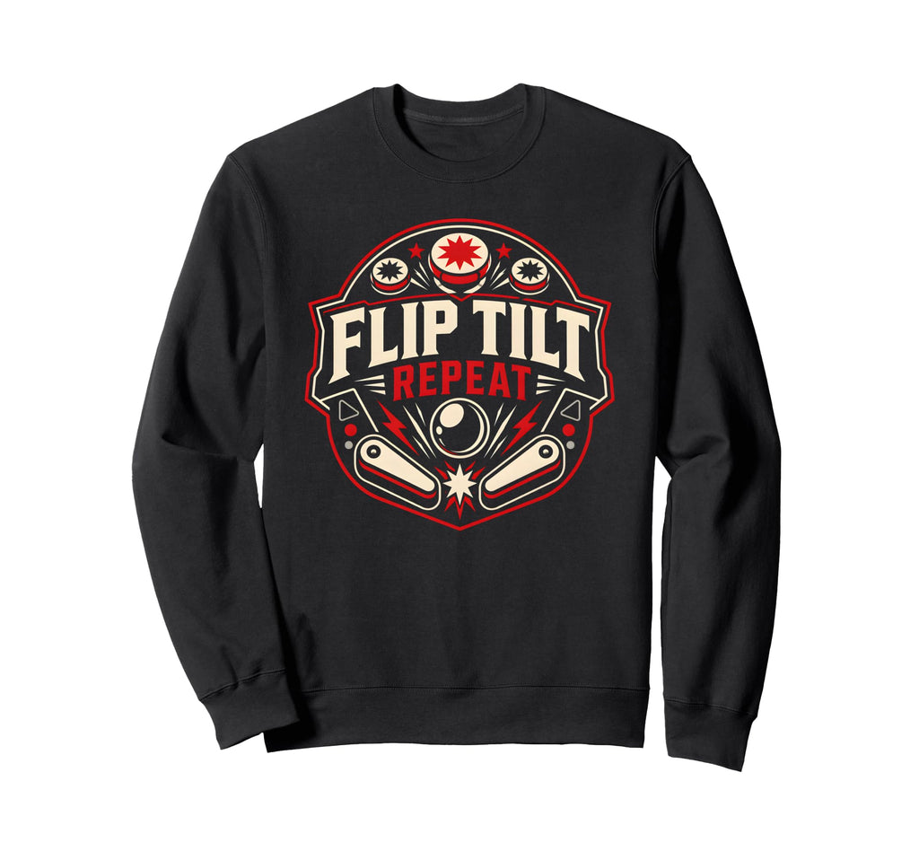 Flip Tilt Repeat Pinball Arcade Sweatshirt - Streetwear Style for Adults - T-Shirt, Sweatshirt, Hoodie