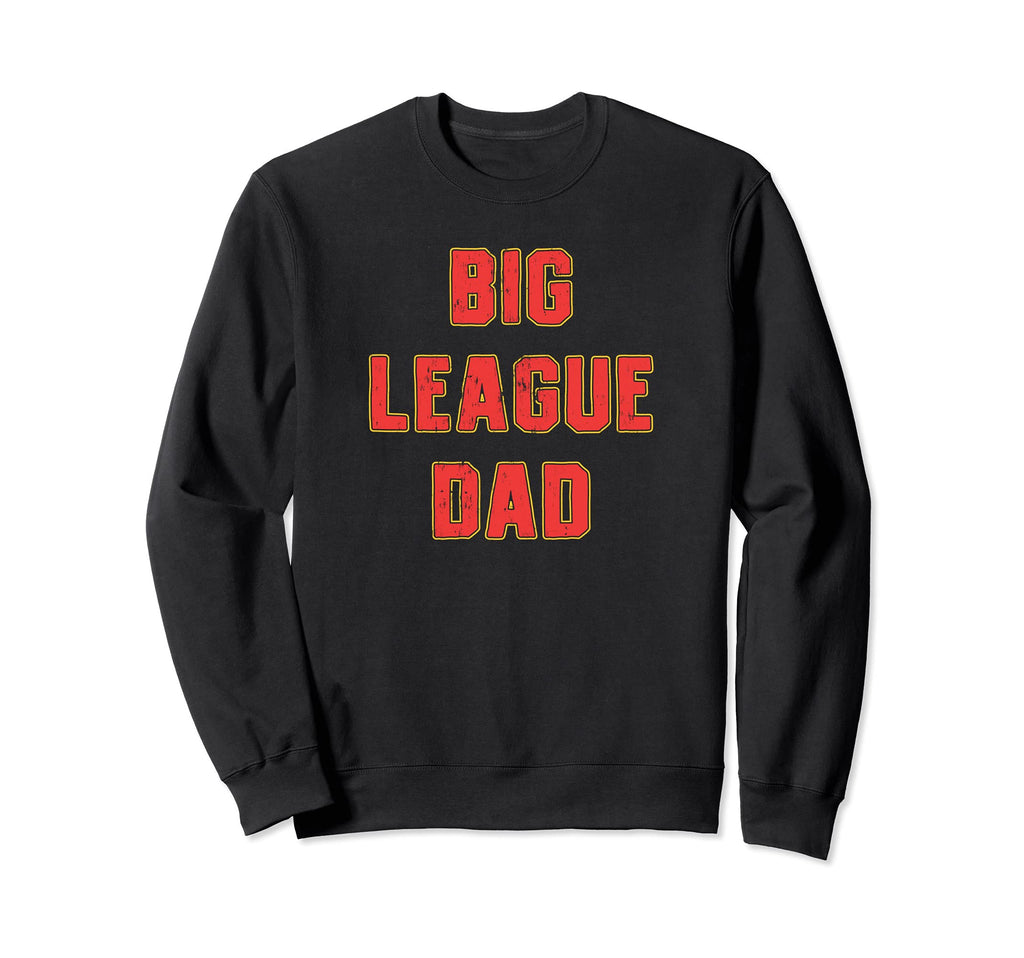 Big League Dad Father Baseball Player Sweatshirt - Minimalist Print Unisex - T-Shirt, Sweatshirt, Hoodie