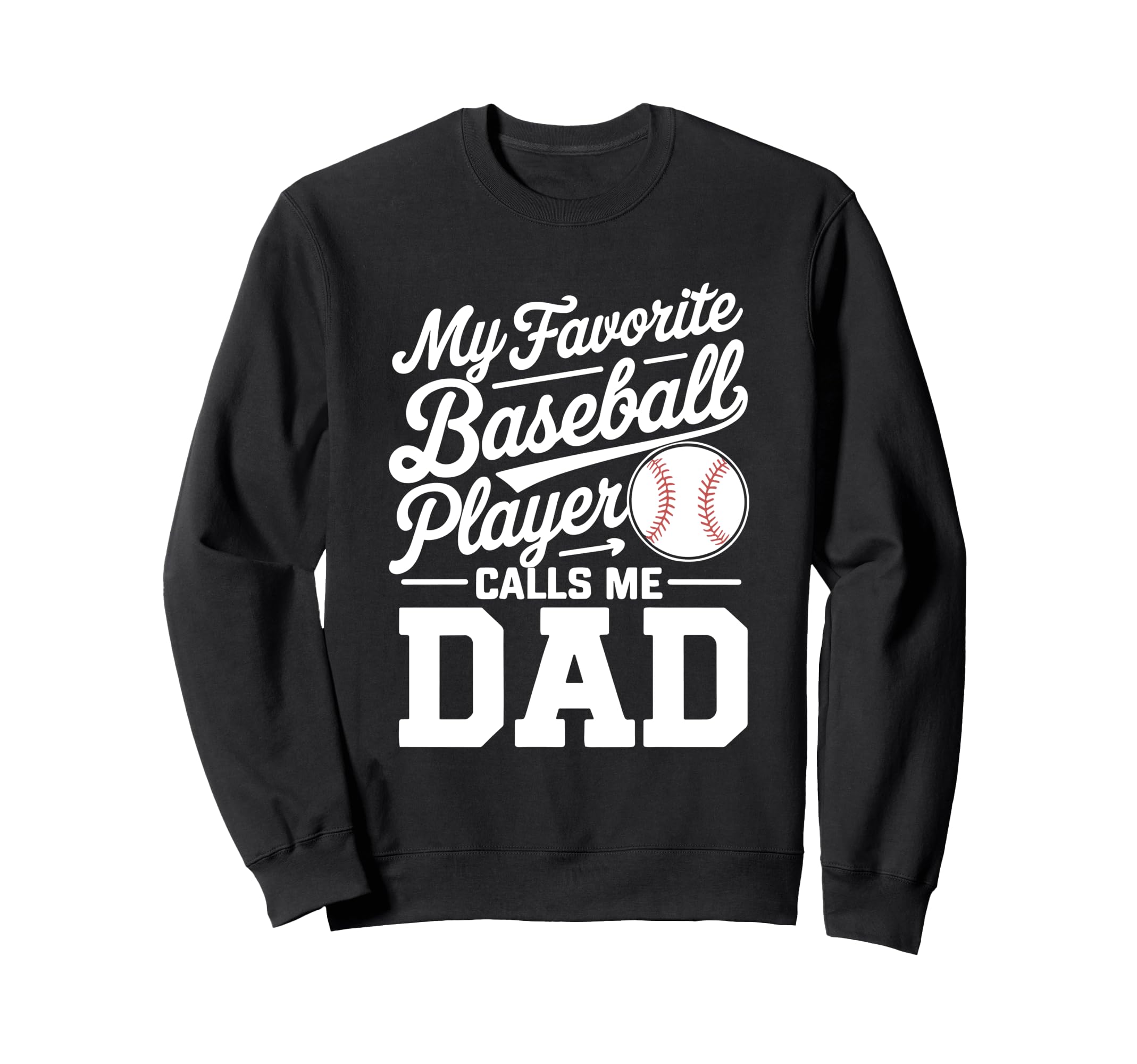 Baseball Dad My Favorite Baseball Sweatshirt - Aesthetic Graphic Men Women - T-Shirt, Sweatshirt, Hoodie