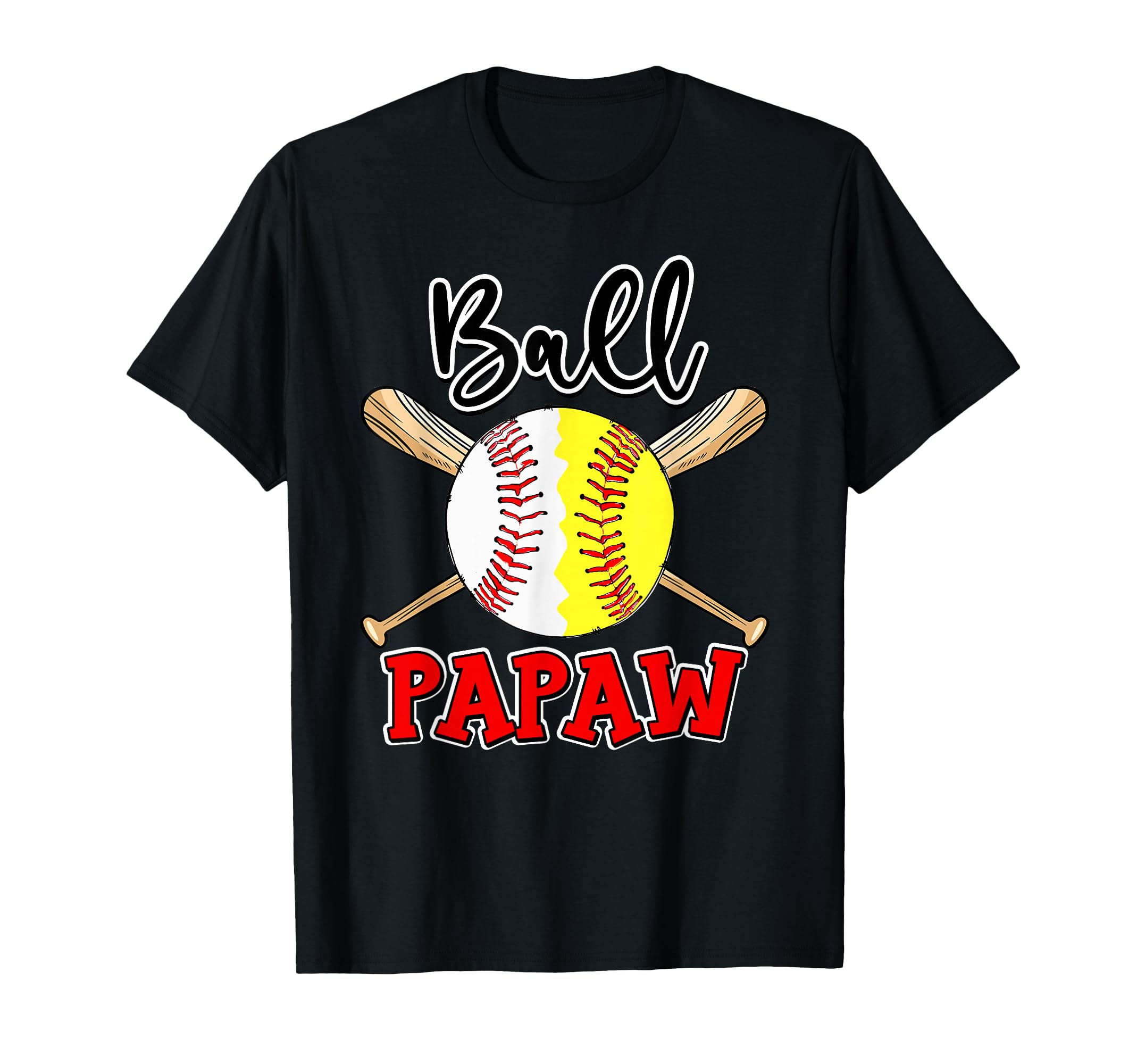 Ball Papaw Baseball Softball Papaw T-Shirt - Custom Art Print Men Women - T-Shirt, Sweatshirt, Hoodie