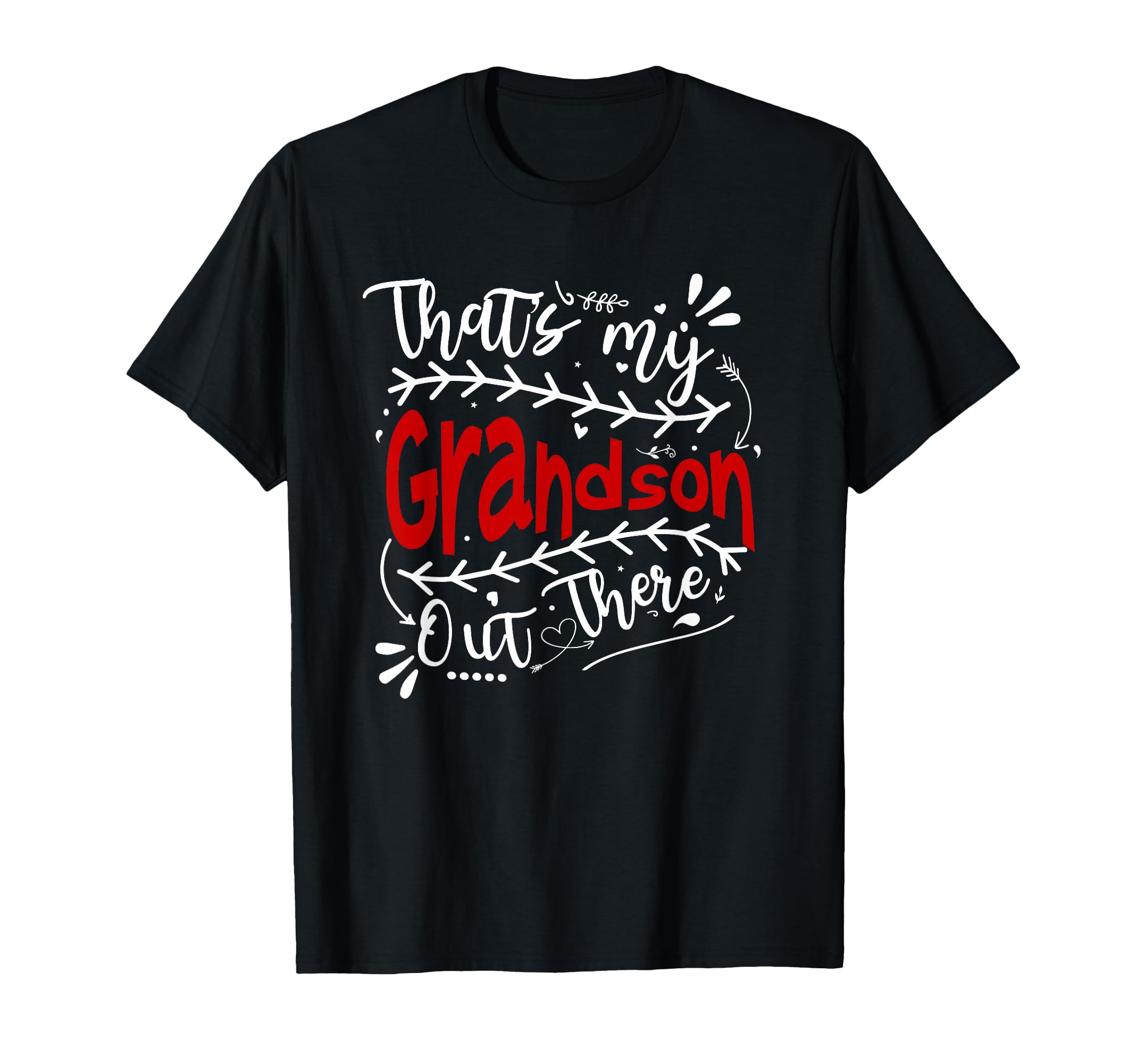Thats My Grandson Out There T-Shirt - Fun Novelty Design for Adults - T-Shirt, Sweatshirt, Hoodie