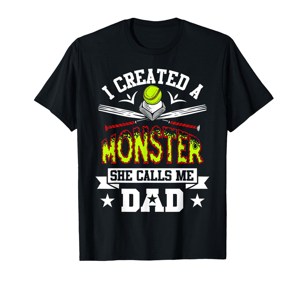 I Created Monster She Calls Me Dad T-Shirt - Streetwear Style Men Women - T-Shirt, Sweatshirt, Hoodie