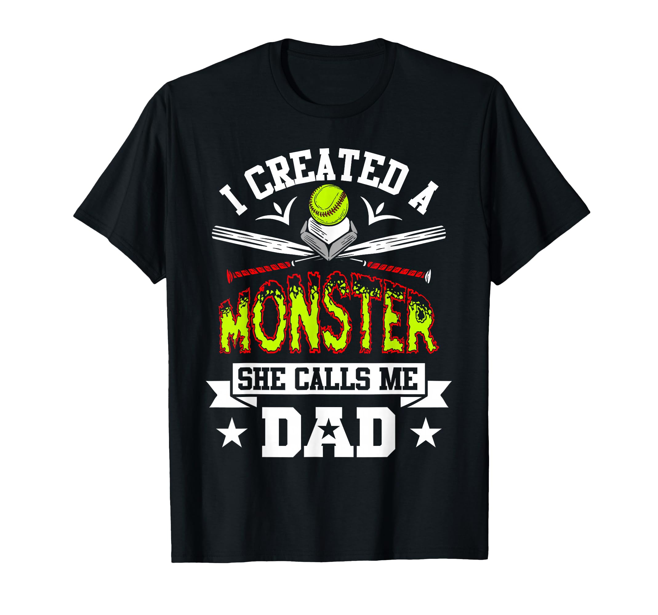 I Created Monster She Calls Me Dad T-Shirt - Streetwear Style Men Women - T-Shirt, Sweatshirt, Hoodie