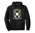 Raised Old School Hip Hop Record Music Hoodie - Trendy Graphic Men Women - T-Shirt, Sweatshirt, Hoodie