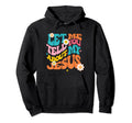 Let Me Tell You About My Jesus Boho Hoodie - Custom Art Print Men Women - T-Shirt, Sweatshirt, Hoodie