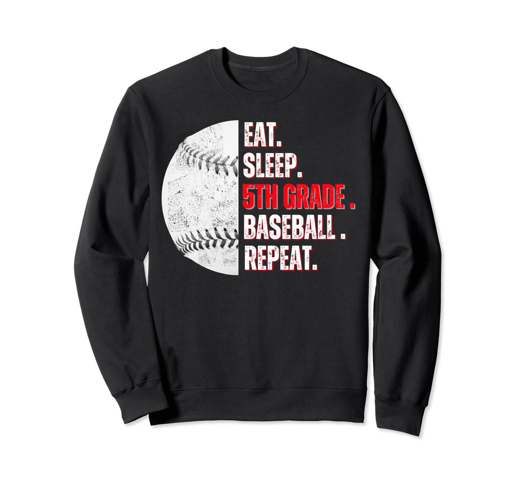 Eat Sleep 5Th Grade Baseball Sweatshirt - Custom Art Print for Adults - T-Shirt, Sweatshirt, Hoodie