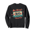 Nostalgic 80S 90S Be Kind Words Sweatshirt - Minimalist Print Men Women - T-Shirt, Sweatshirt, Hoodie