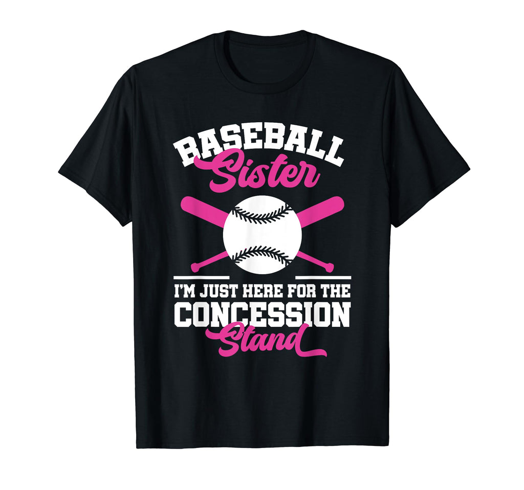 Funny Baseball Sister Im Just Here T-Shirt - Custom Art Print Men Women - T-Shirt, Sweatshirt, Hoodie