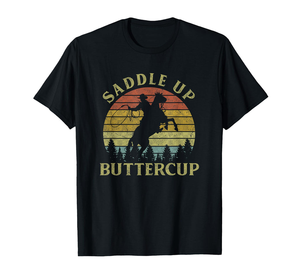 Saddle Up Buttercup Cowboy Riding T-Shirt - Custom Art Print for Adults - T-Shirt, Sweatshirt, Hoodie
