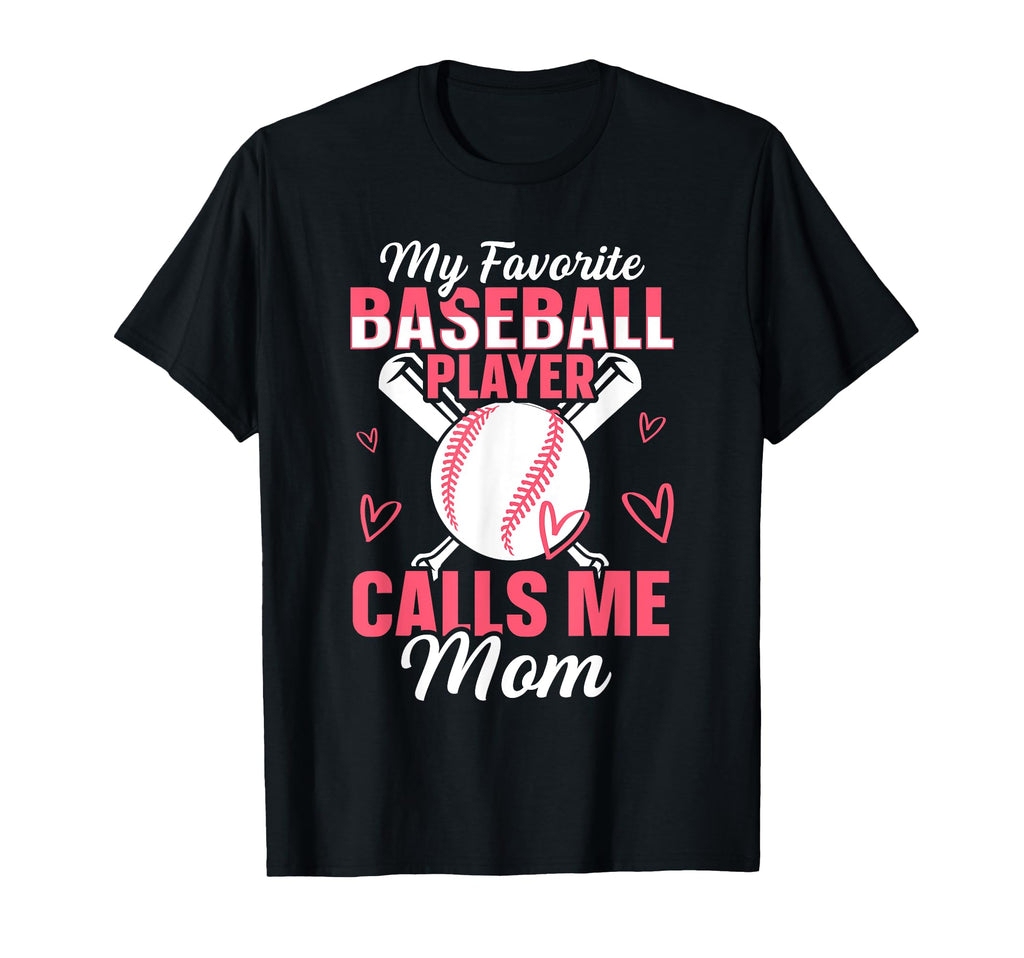 My Favorite Baseball Player Calls Me T-Shirt - Graphic Print for Adults - T-Shirt, Sweatshirt, Hoodie