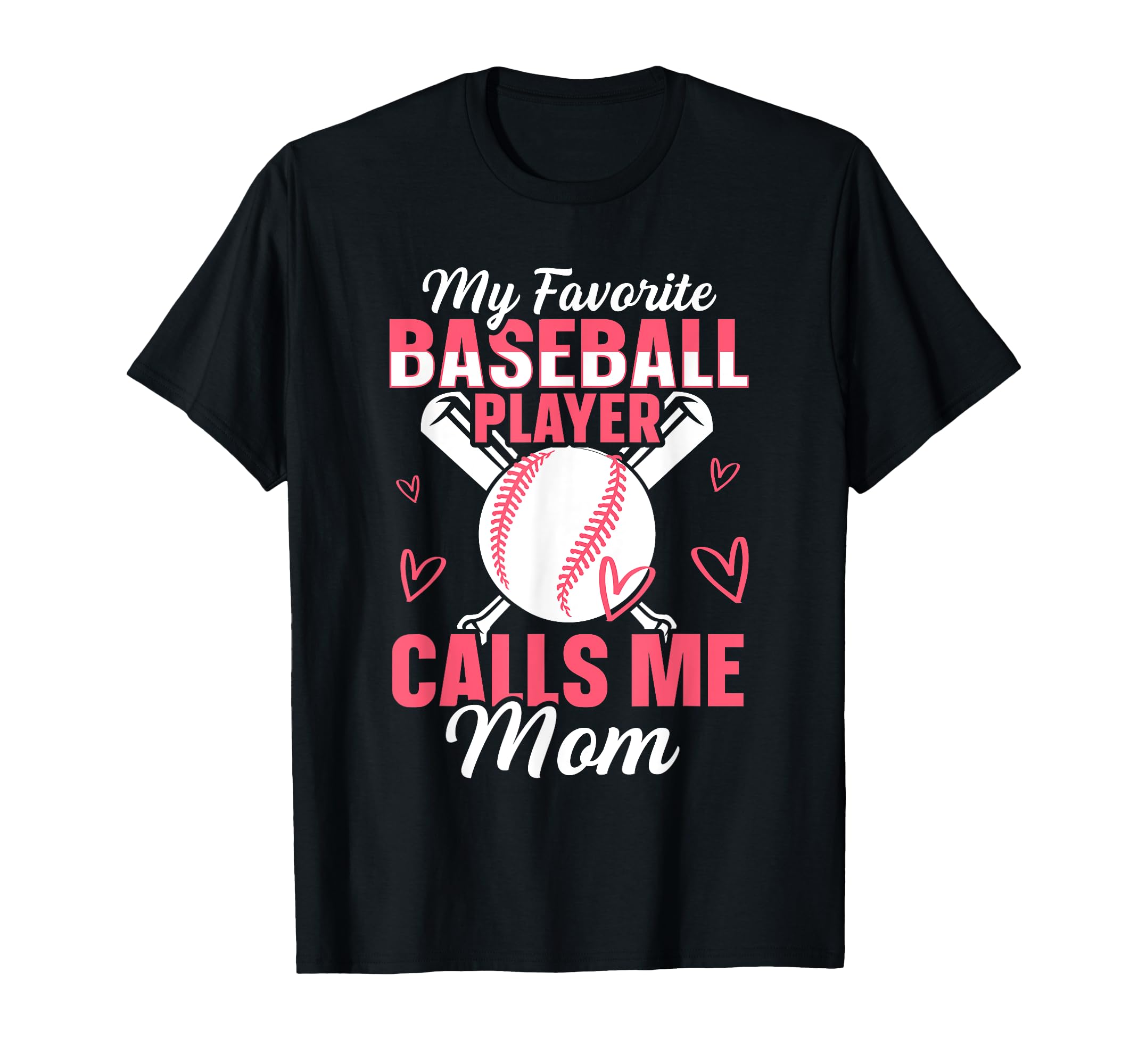 My Favorite Baseball Player Calls Me T-Shirt - Graphic Print for Adults - T-Shirt, Sweatshirt, Hoodie