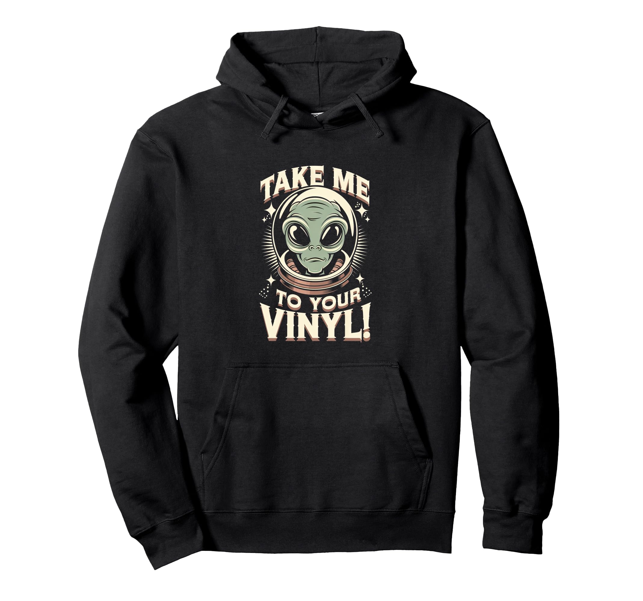 Take Me To Your Vinyl Funny Alien 60S Hoodie - Graphic Print for Adults - T-Shirt, Sweatshirt, Hoodie