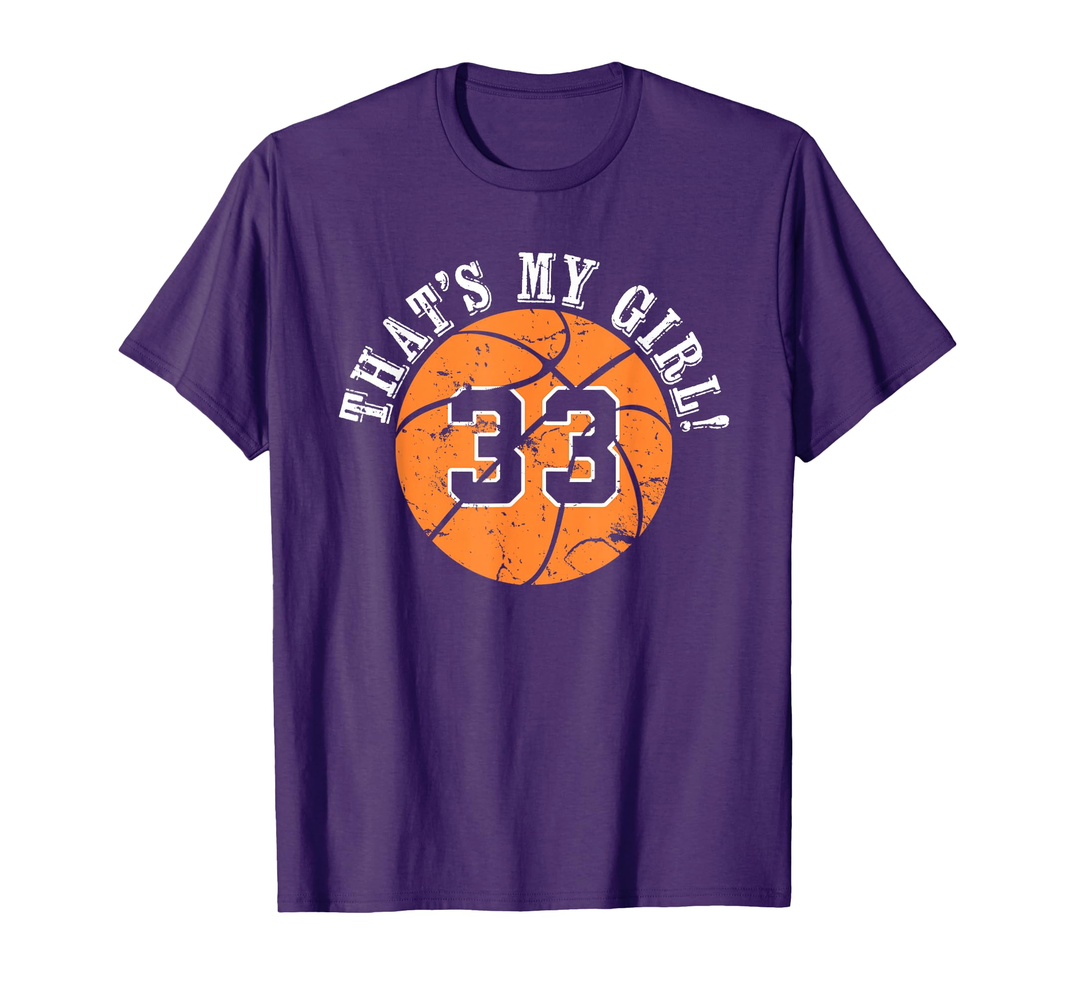 Unique Thats My 33 Basketball T-Shirt - Fun Novelty Design for Adults - T-Shirt, Sweatshirt, Hoodie