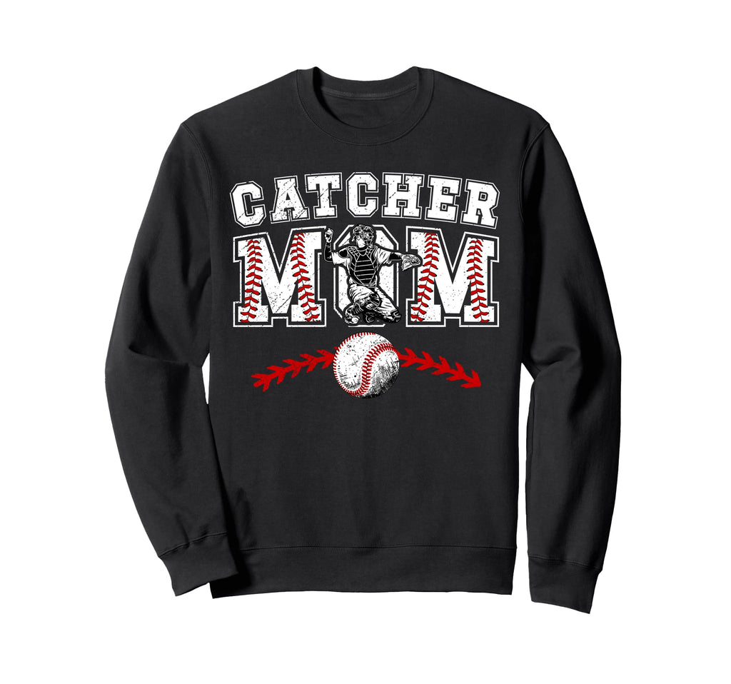 Baseball Catcher Mom Baseball Catcher Sweatshirt - Streetwear Style Unisex - T-Shirt, Sweatshirt, Hoodie