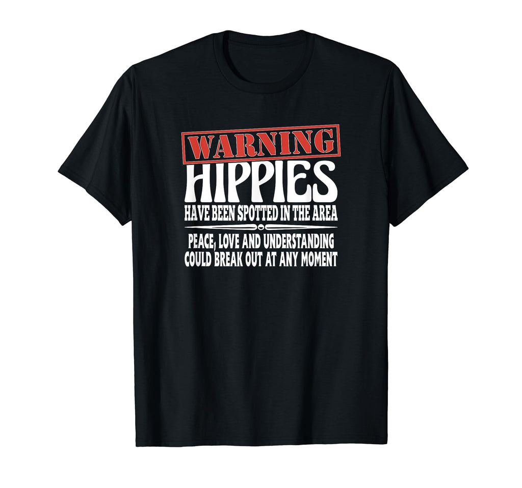Warning Hippies Spotted Area Peace T-Shirt - Custom Art Print for Adults - T-Shirt, Sweatshirt, Hoodie