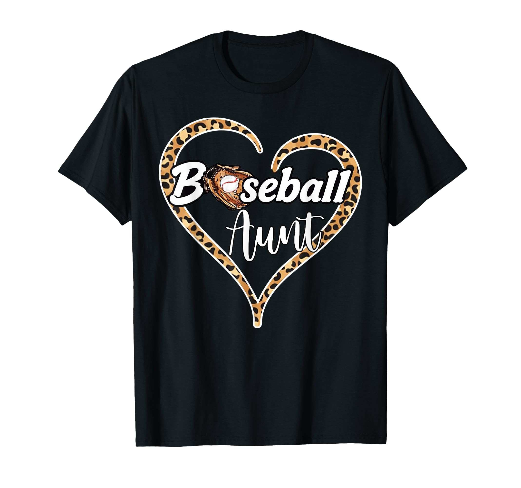 Baseball Aunt Leopard Heart Glove Ball T-Shirt - Novelty Apparel Unisex - T-Shirt, Sweatshirt, Hoodie