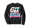 Baseball Drip Six Seven Bruh 6 7 Sweatshirt - Fun Novelty Design Unisex - T-Shirt, Sweatshirt, Hoodie