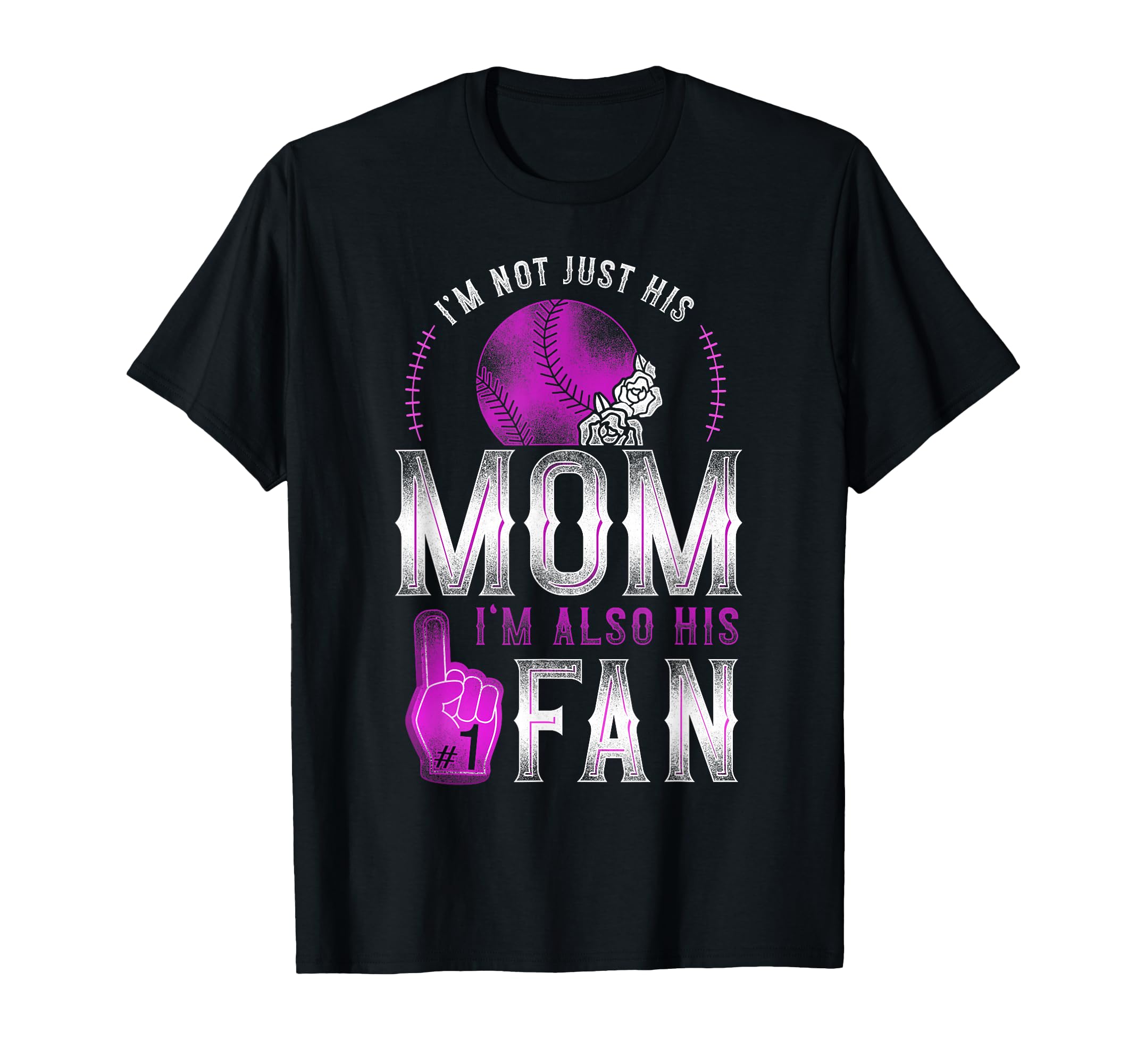 Baseball Fan Mom Mother Im Not Just T-Shirt - Novelty Apparel for Adults - T-Shirt, Sweatshirt, Hoodie