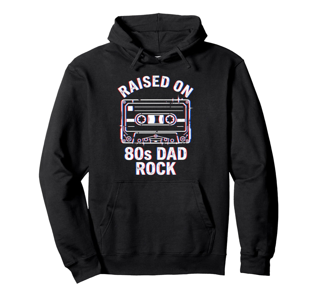 Raised 80S Dad Rock Cassette Tape Hoodie - Casual Everyday Wear for Adults - T-Shirt, Sweatshirt, Hoodie