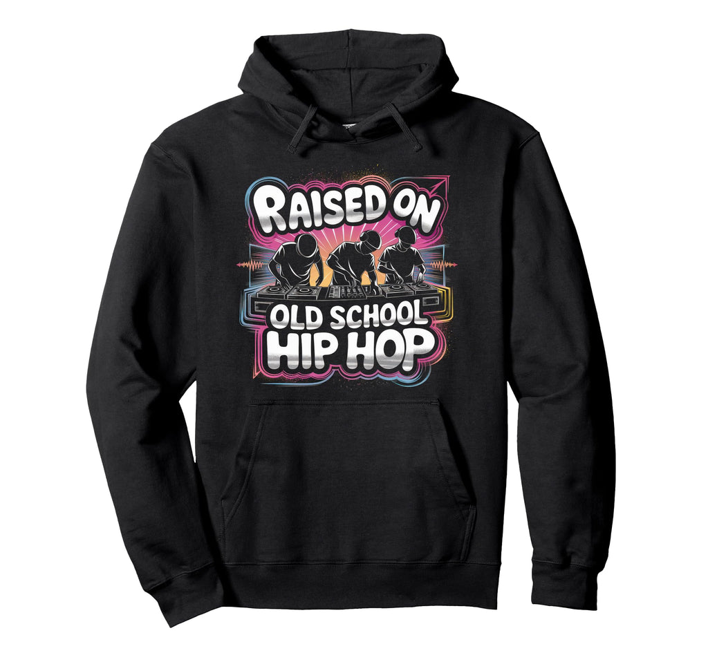 Raised Old School Graffiti Rap Hip Hop Hoodie - Minimalist Print Men Women - T-Shirt, Sweatshirt, Hoodie