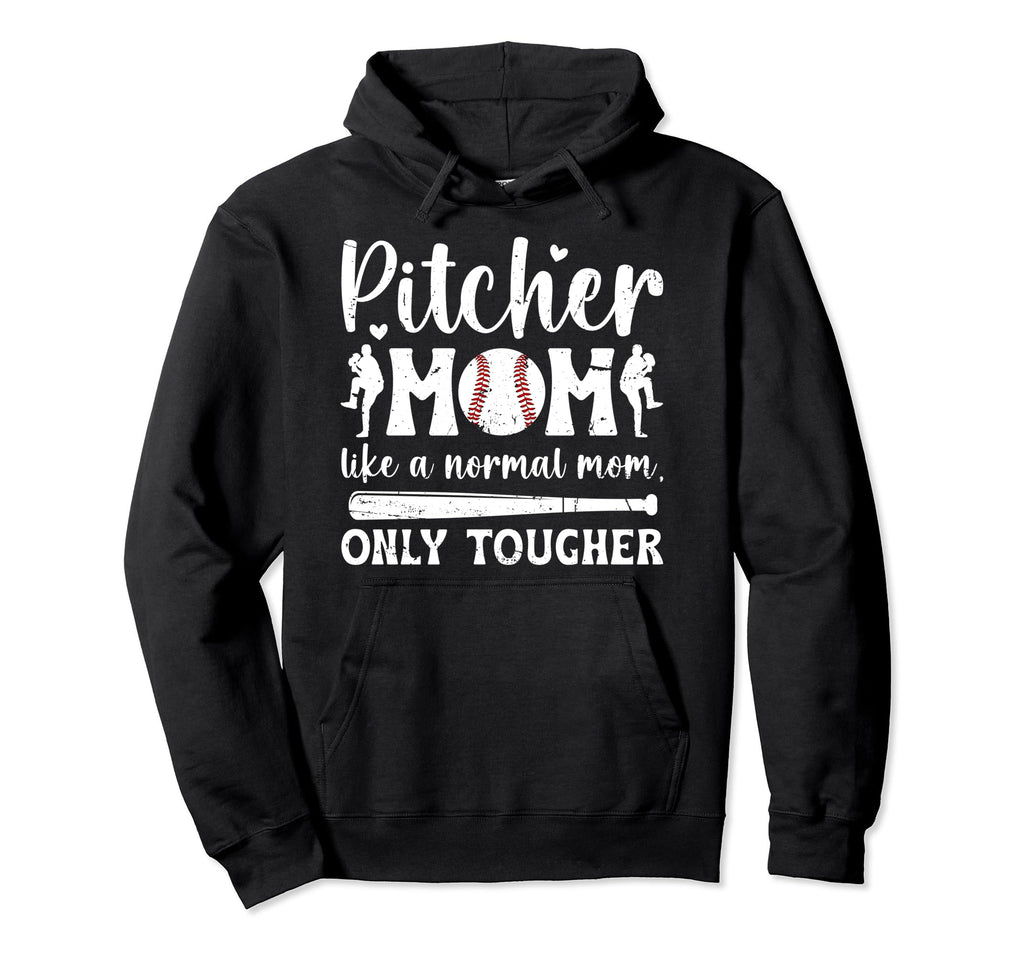 Tough Baseball Pitcher Mom Baseball Hoodie - Custom Art Print for Adults - T-Shirt, Sweatshirt, Hoodie
