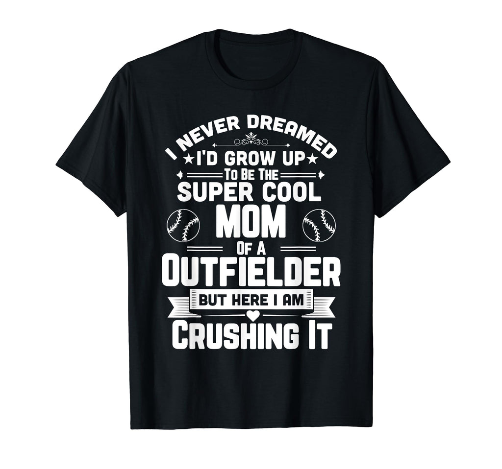 Super Mom Outfielder Baseball Parent T-Shirt - Custom Art Print for Adults - T-Shirt, Sweatshirt, Hoodie