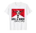 Save Horse Ride Cowboy Western Country T-Shirt - Minimalist Print Unisex - T-Shirt, Sweatshirt, Hoodie