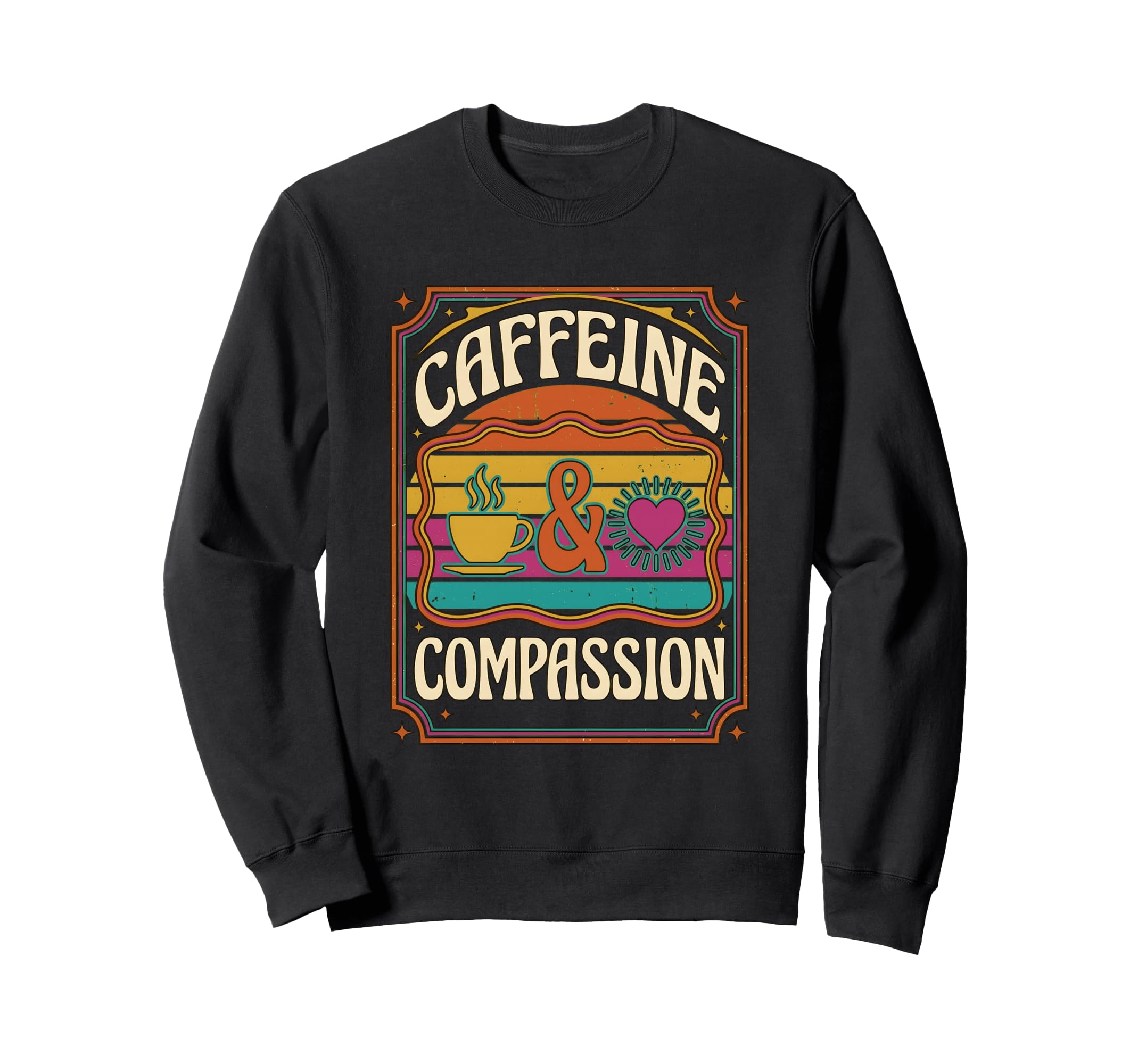 Caffeine And Compassion Coffee Sweatshirt - Minimalist Print for Adults - T-Shirt, Sweatshirt, Hoodie