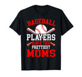 Baseball Players Have Prettiest Moms T-Shirt - Custom Art Print Unisex - T-Shirt, Sweatshirt, Hoodie