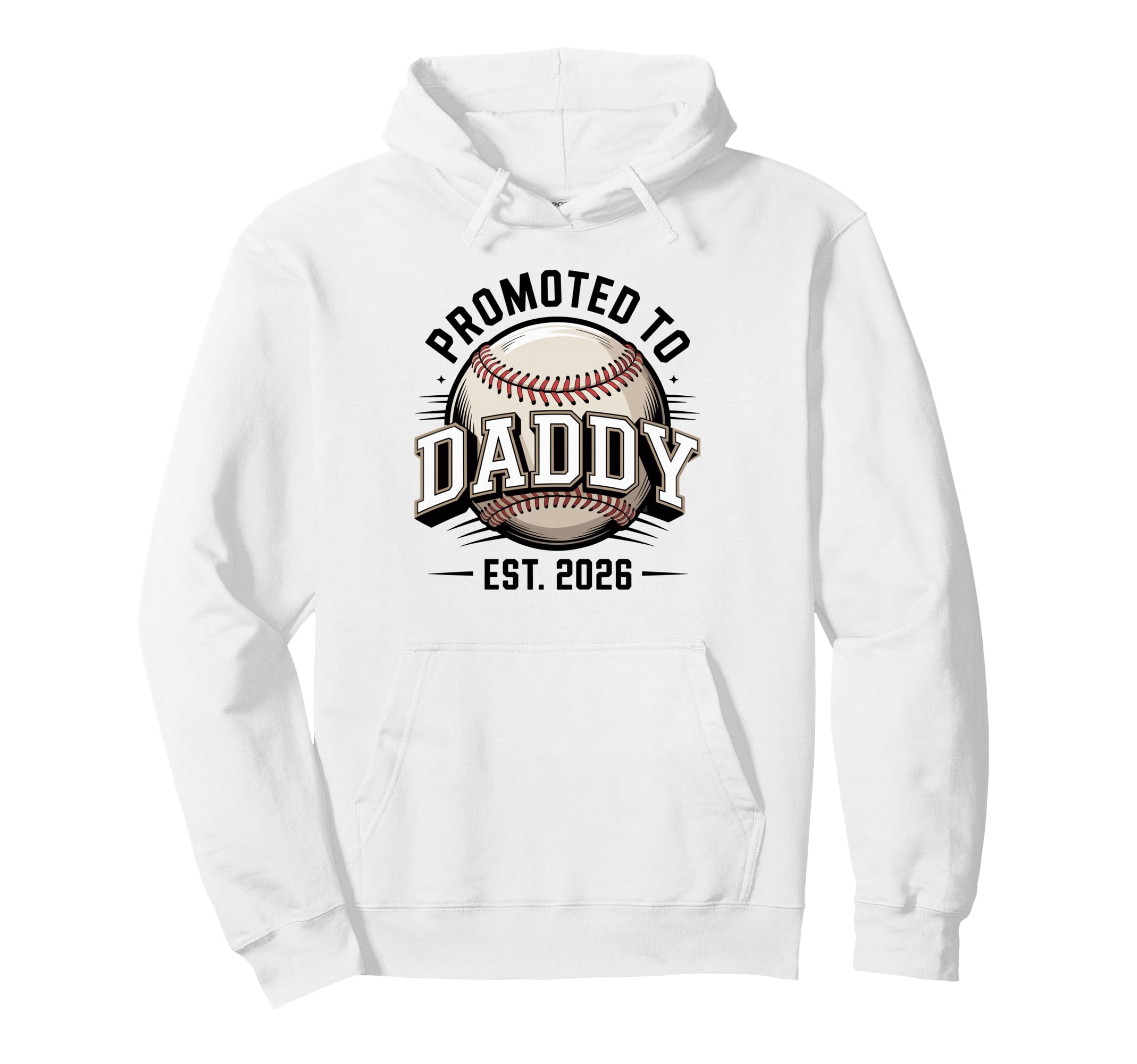 Promoted To Daddy Est 2026 Baseball Dad Hoodie - Graphic Print Men Women - T-Shirt, Sweatshirt, Hoodie